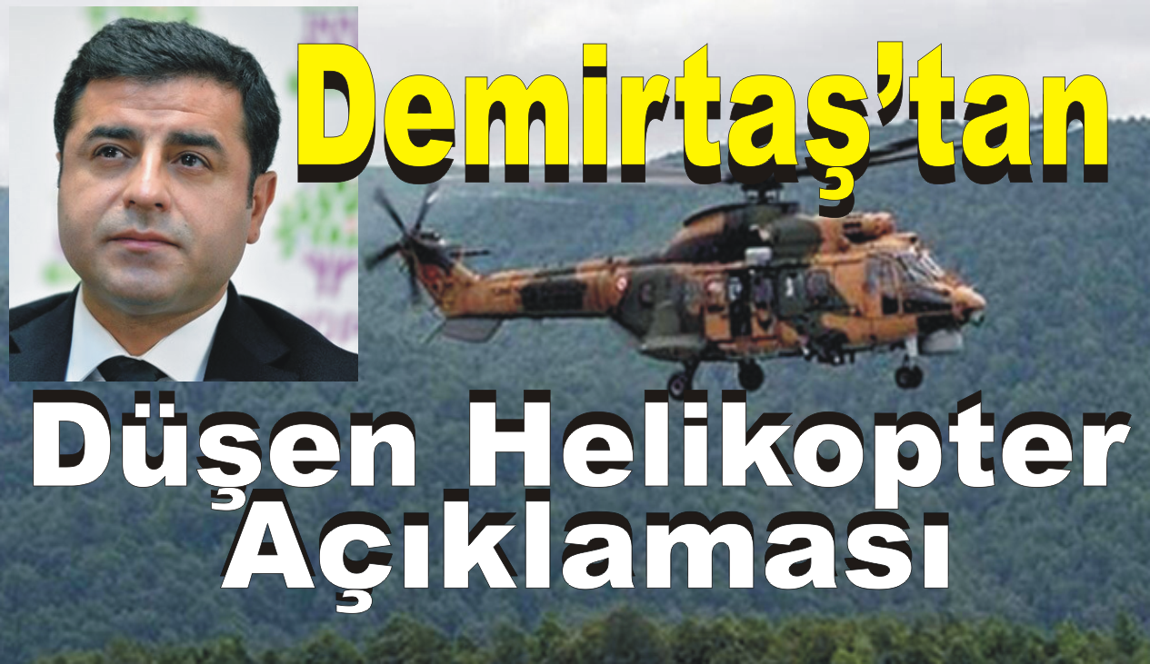 Demirtaş’tan Helikopter Açıklaması