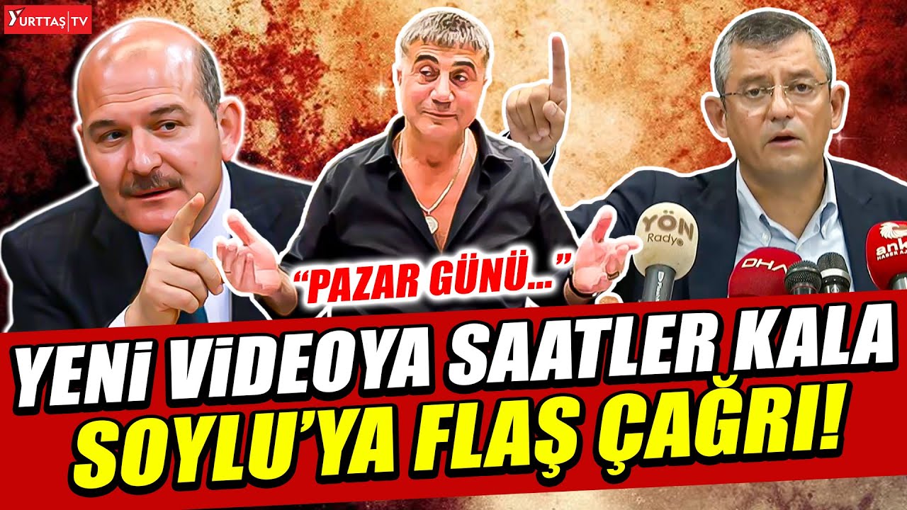 Sedat Peker’in yeni videosuna saatler kala Özgür Özel’den Süleyman Soylu’ya flaş çağrı!
