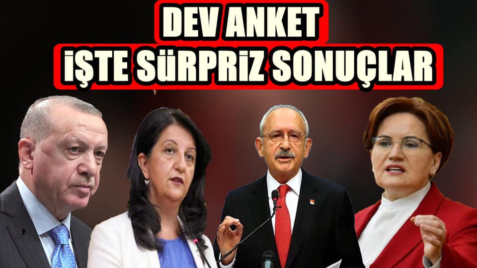Yeni Anket’te HDP ve İYİ Parti Sürprizi!