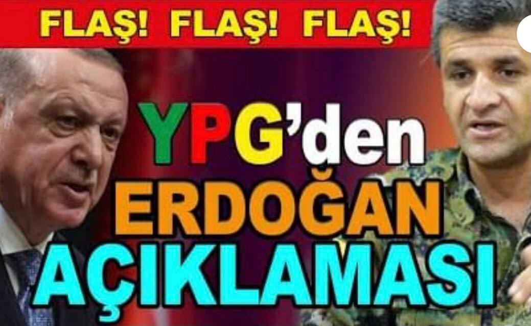 Ypg’den Erdoğan açıklaması